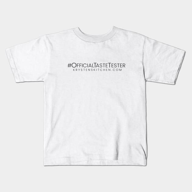 Official Taste Tester Kids T-Shirt by Krystens Kitchen